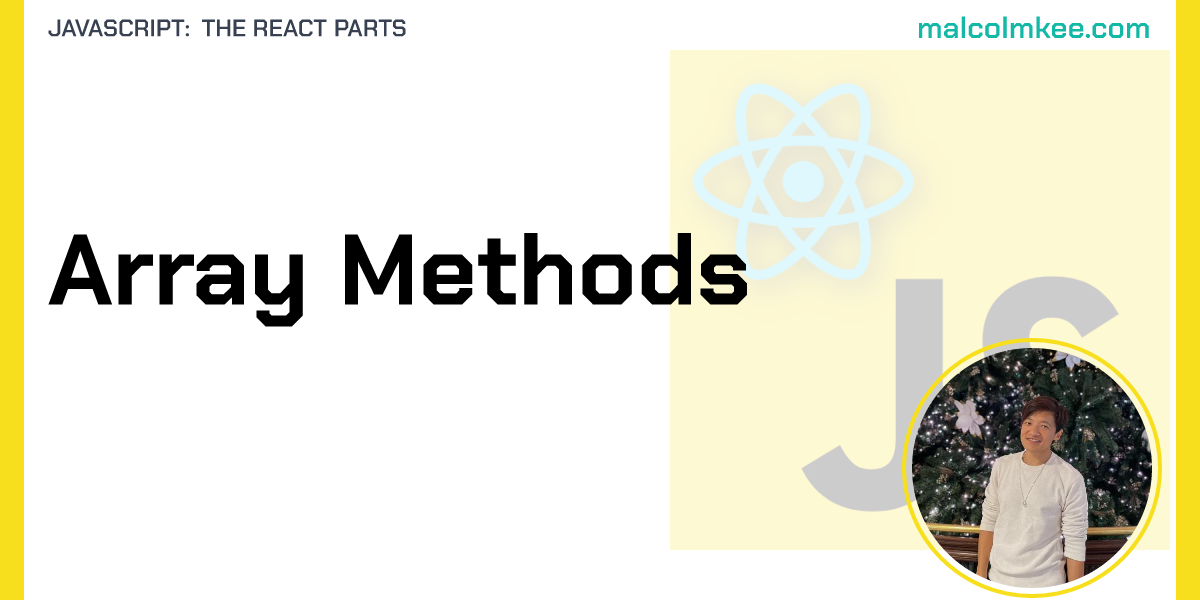 Array Methods - JavaScript: The React Parts
