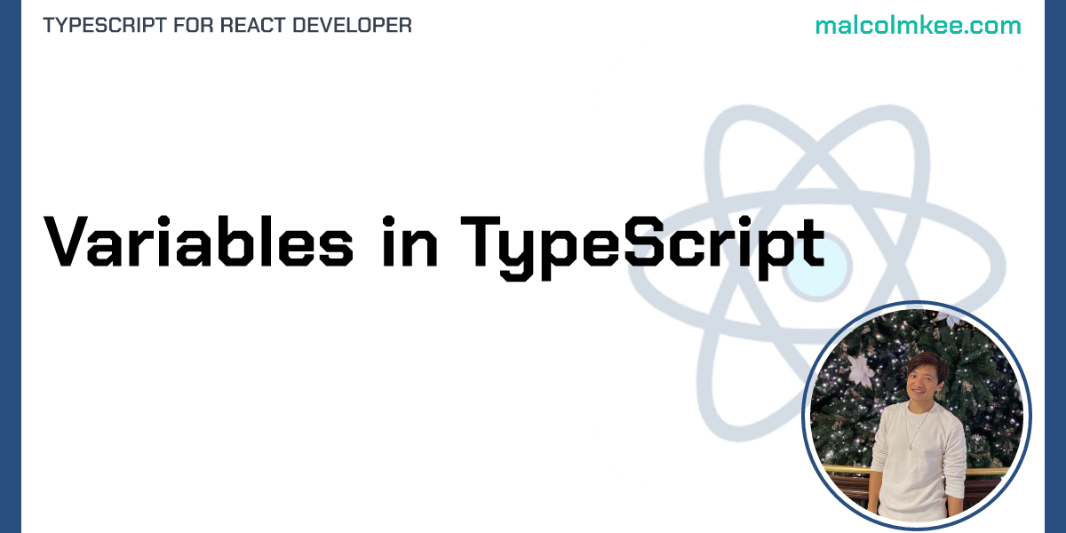 Variables in TypeScript - TypeScript for React Developer